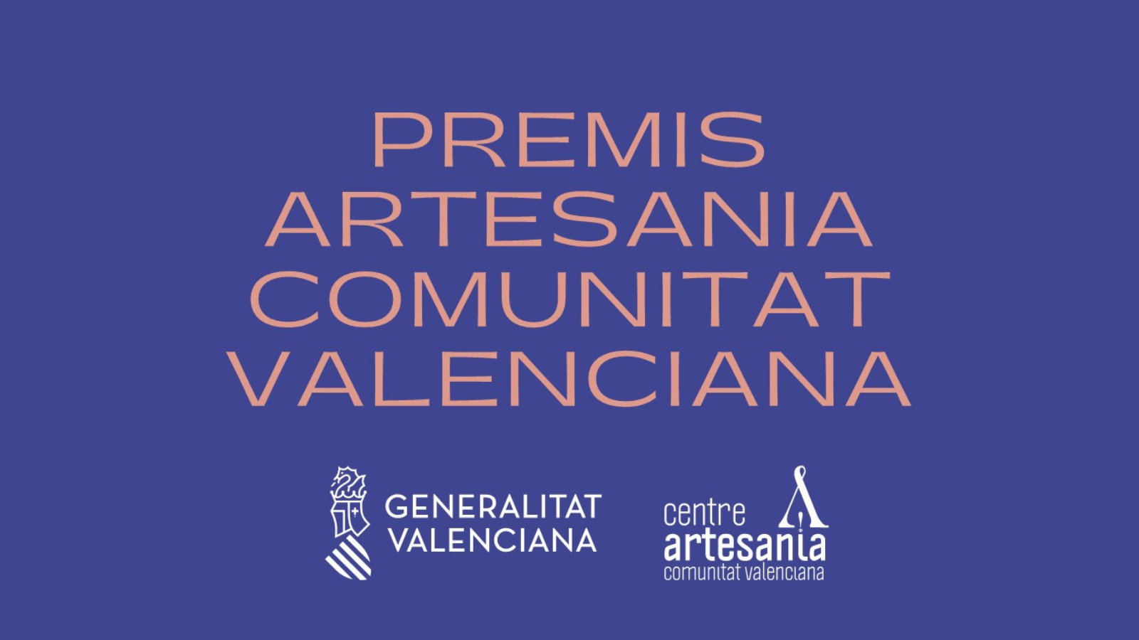Cartel de los Premios Artesanía Comunitat Valenciana, con las letras en mayúsculas en color naranja sobre fondo azul oscuro. Abajo están los logos de la Generalitat Valenciana y del Centro de Artesanía