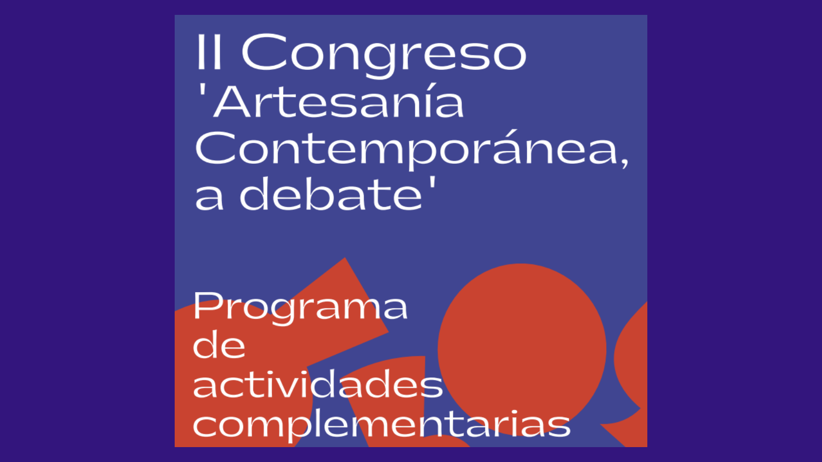 Cartel del programa de actividades complementarias del II Congreso de Artesanía contemporánea, con letras en blanco y dibujos en naranja sobre fondo azul oscuro